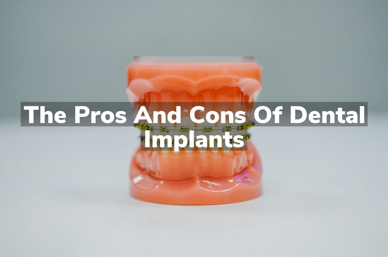 The Pros and Cons of Dental Implants